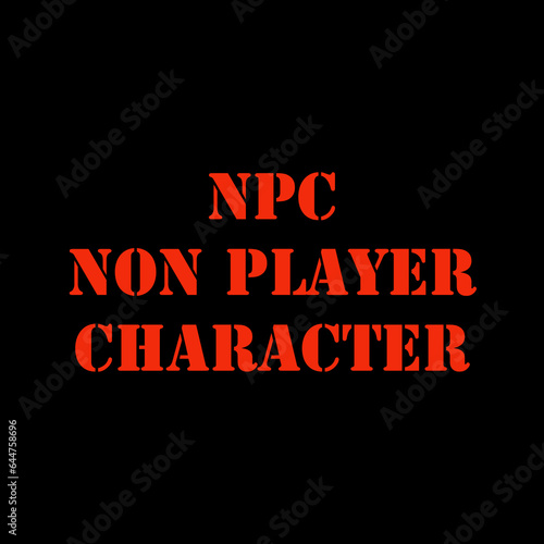 Illustration of the word NPC Non Player Character on a black background