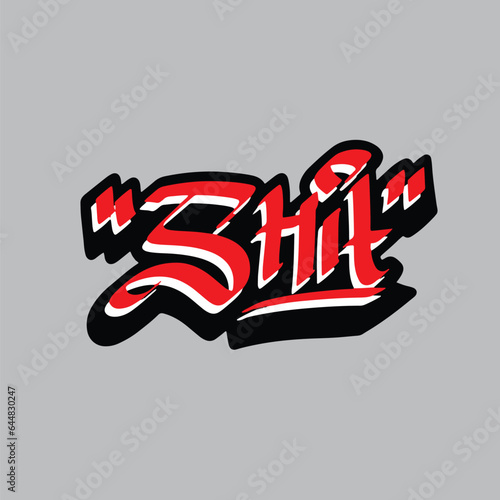 Shit is word in handwriting style graffiti design illustration art simple font