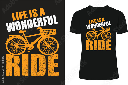 Life is A Wonderful Ride Tshirt 