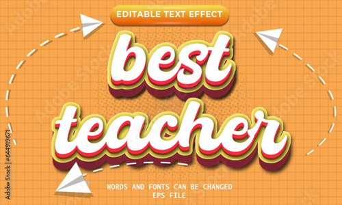 Vector Best Teacher 3D editable text effect