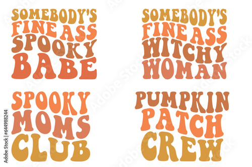Somebody's fine ass spooky babe, somebody's fine ass witch woman, spooky moms club, pumpkin patch crew retro wavy SVG bundle T-shirt