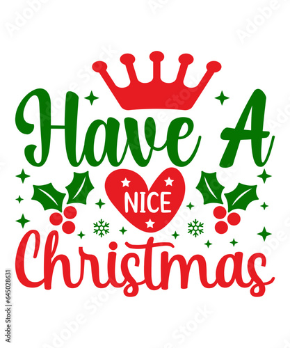 Have A Nice Christmas Svg T-Shirt Design, Have A Nice Christmas T-Shirt Design, Christmas Svg T-Shirt Design