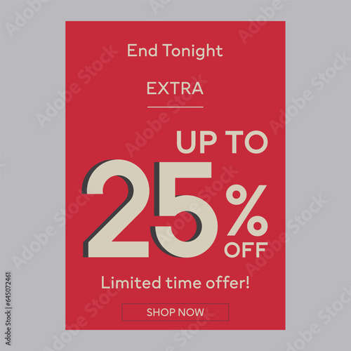 End tonight extra sale 25% off discount promotion poster