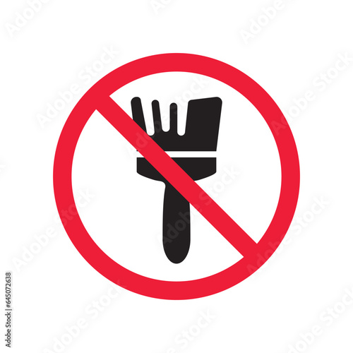 Do not paint brush sign. Prohibited painting vector icon. No paint icon. Forbidden brush icon. Warning  caution  attention  restriction  danger flat sign design. Paint brush symbol pictogram