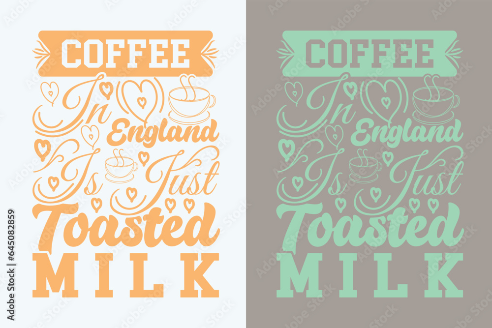 Coffee In England Is Just Toasted Milk, I Run On Coffee and Sarcasm Shirt, Retro Coffee, Funny Coffee Lover Gift, Coffee T Shirt JPG, EPS, PNG,

