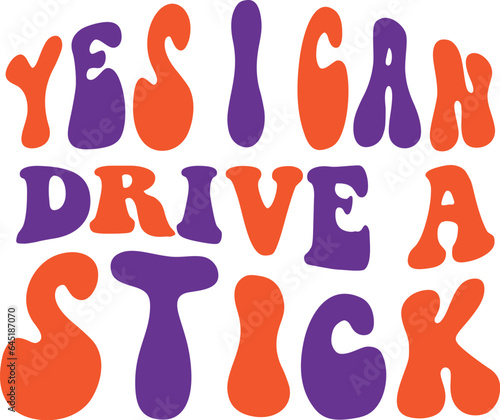 Yes I Can Drive A Stick Retro SVG Bundle