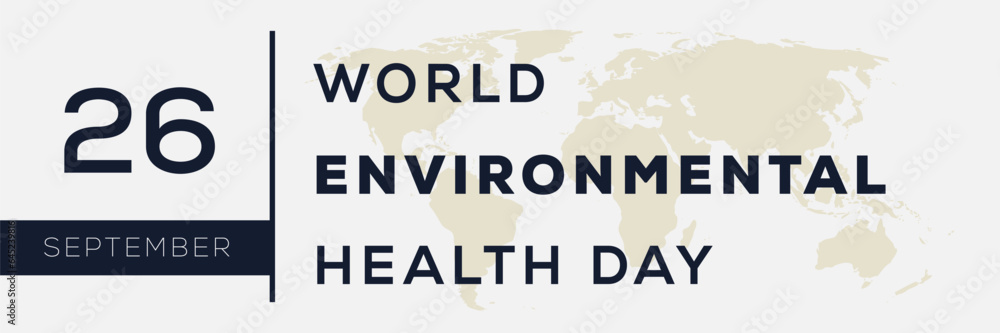 World Environmental Health Day, held on 26 September.