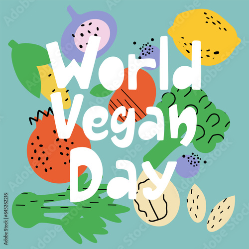 Colourful trendy poster world vegan day with hand drawn fruits and vegetables on background. 
