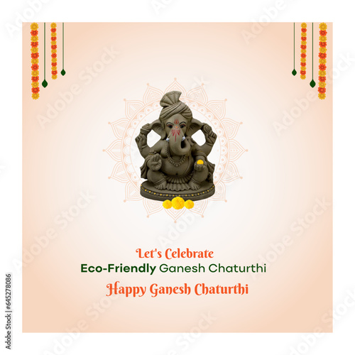 Happy Ganesh Chaturthi,  Eco Friendly Clay Ganesha, Ganesha Idol. Indian festival background Social Media Design Template