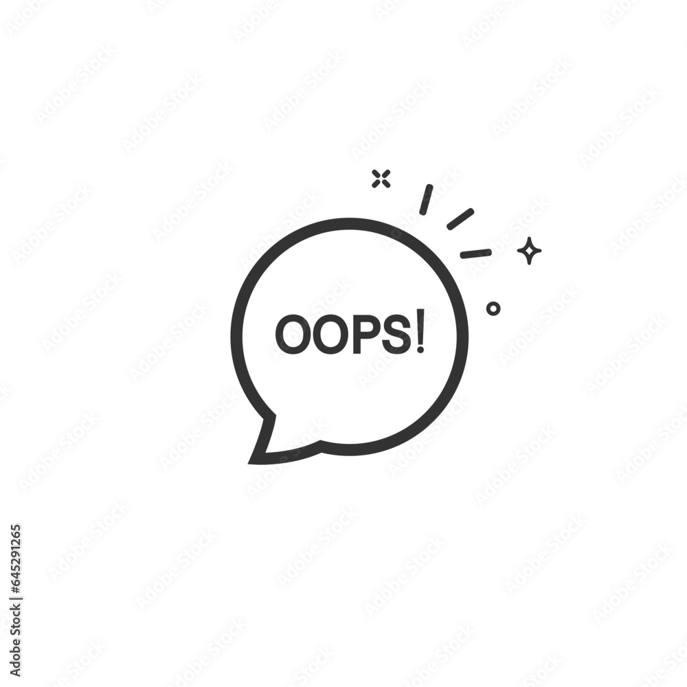 Bubble with text Oops! Icon isolated on a gray background. Strict lines. Vector illustration Bubble with text Oops! Icon isolated on a gray background. Strict lines. Vector illustration