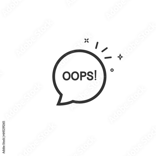 Bubble with text Oops! Icon isolated on a gray background. Strict lines. Vector illustration