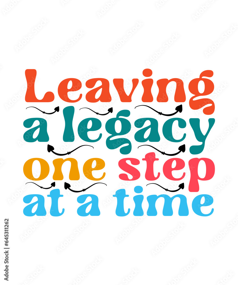 Leaving a legacy one step at a time t shirt, Class Of 2024 T-Shirts & T-Shirt Designs, Senior Class Shirts.