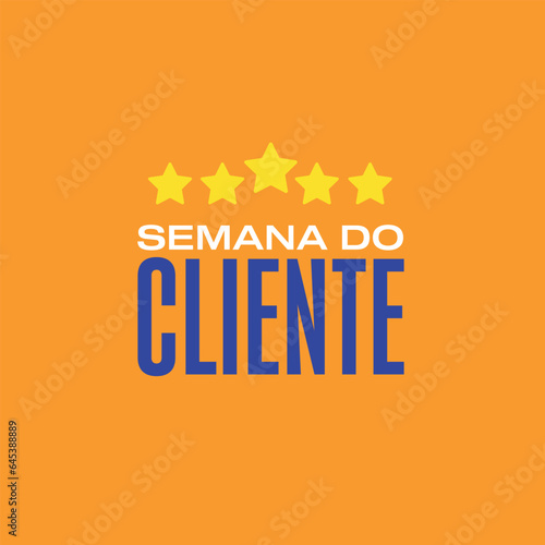 Customer week in Brazilian Portuguese. Semana do Cliente. Logo. Vector.