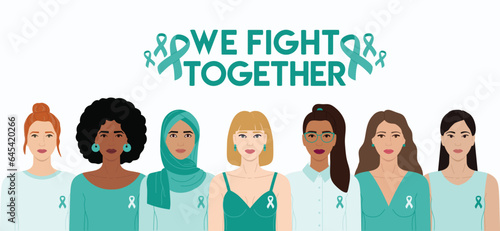 Ovarian, Cervical cancer Awareness Month. We fight together phrase. Diverse women with teal ribbons on chest stand together against cancer. Cancer prevention, women health vector illustration