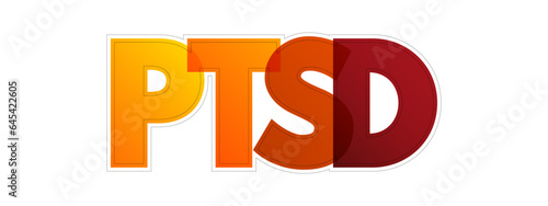 PTSD Posttraumatic Stress Disorder - psychiatric disorder that may occur in people who have experienced or witnessed a traumatic event , colorful text concept background
