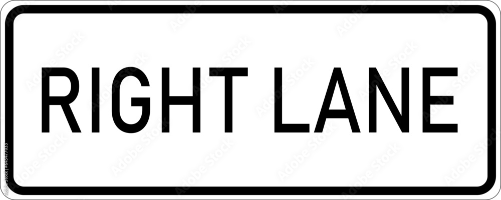 Obraz premium Vector graphic of a usa Right Lane Only highway sign. It consists of the wording Right Lane contained in a white rectangle