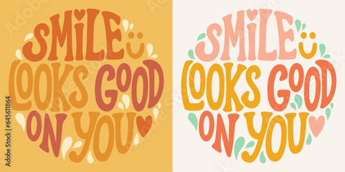 Groovy lettering Smile looks good on you. Retro slogan in round shape. Trendy groovy print design for posters, cards