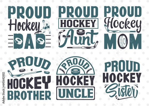 Hockey Bundle Vol-06 SVG Cut File, Sports Svg, Proud Hockey Dad Svg, Proud Hockey Aunt Svg, Proud Hockey Mom Svg, Quote Design