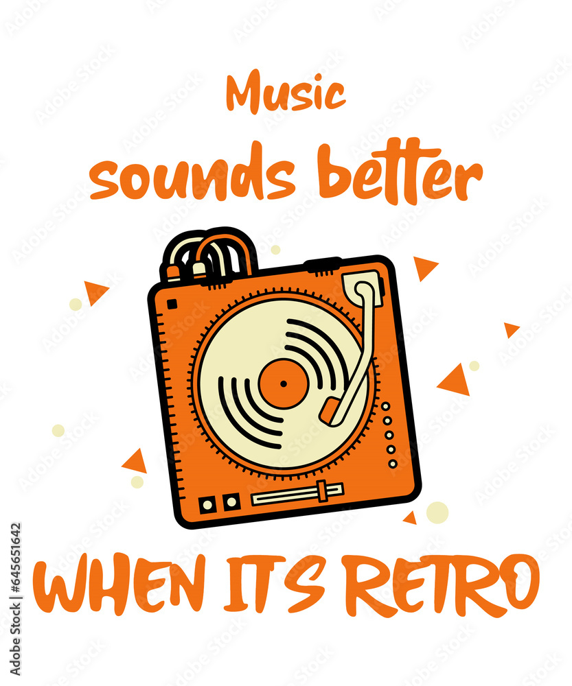 Obraz premium MUSIC SOUNDS BETTER WHEN IT'S RETRO ILLUSTRATION DESIGN