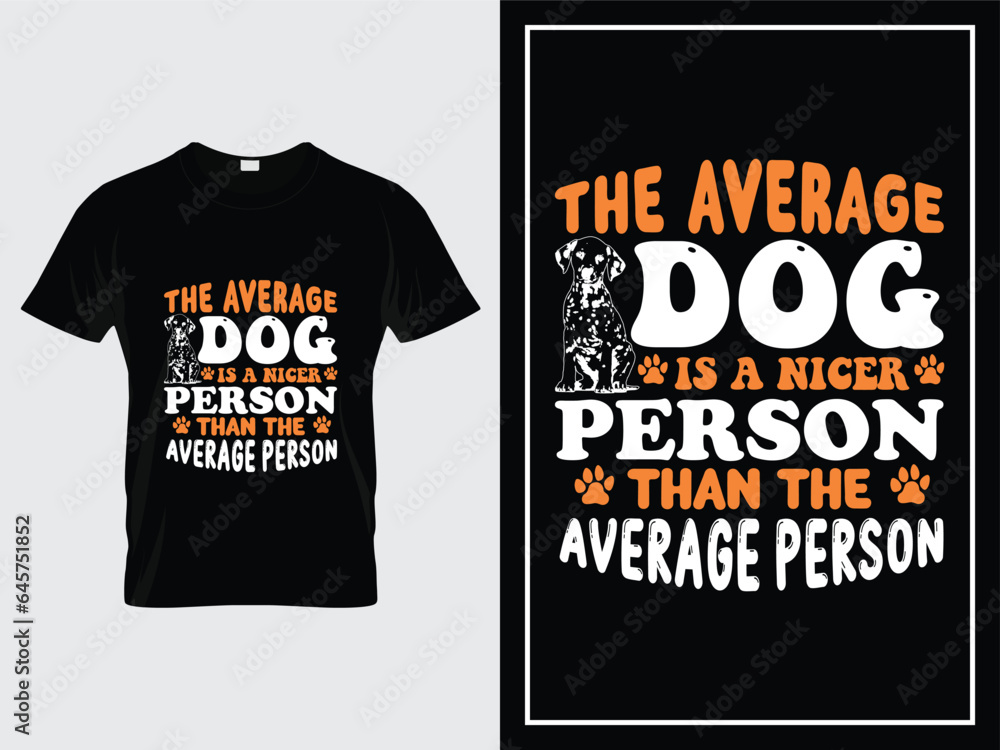 Obraz premium Dog typography t shirt design vector vintage style with trendy quote