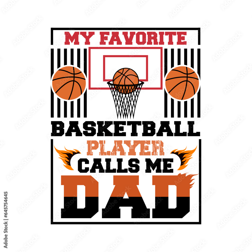 My Favorite Basketball Player Calls Me Dad