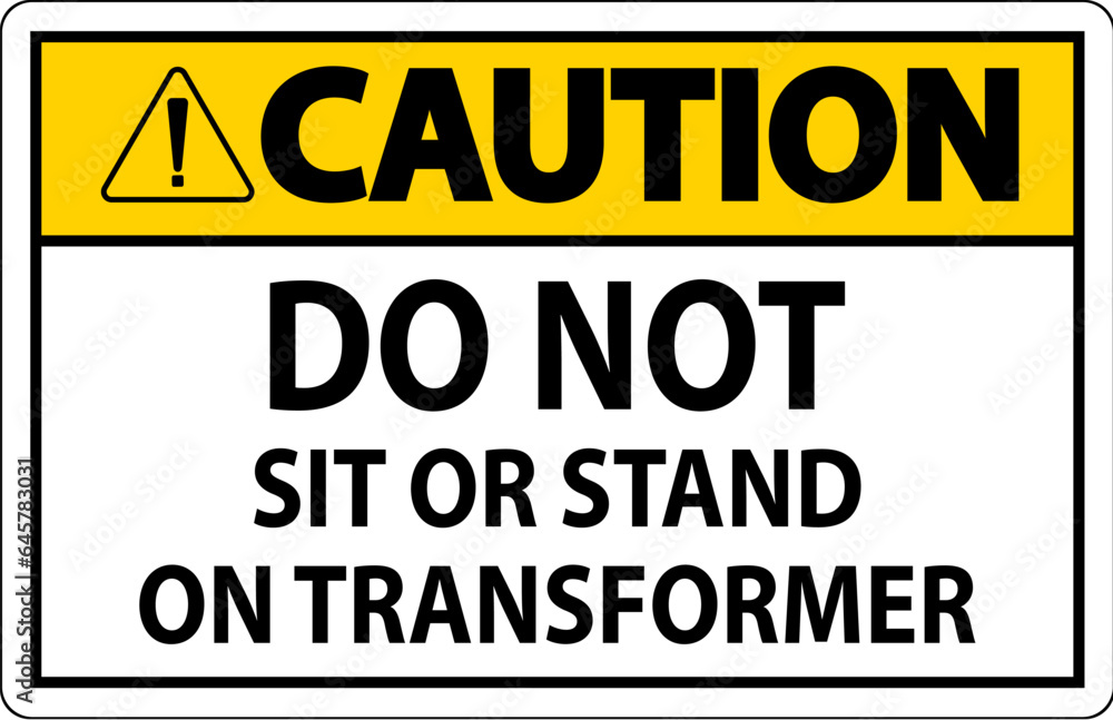 Caution Sign - Do Not Sit Or Stand On Transformer