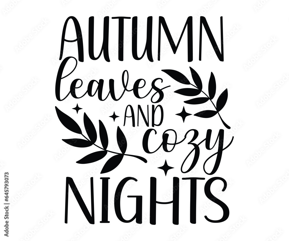 Fototapeta premium Autumn leaves and cozy nights SVG, Pumpkin t-shirt svg, Thanksgiving mama mini, leaves t-shirt, Nuts svg, Happy fall t-shirt, Cut File Cricut, Thanksgiving Svg, Fall vibes svg, Trendy svg, Coffee