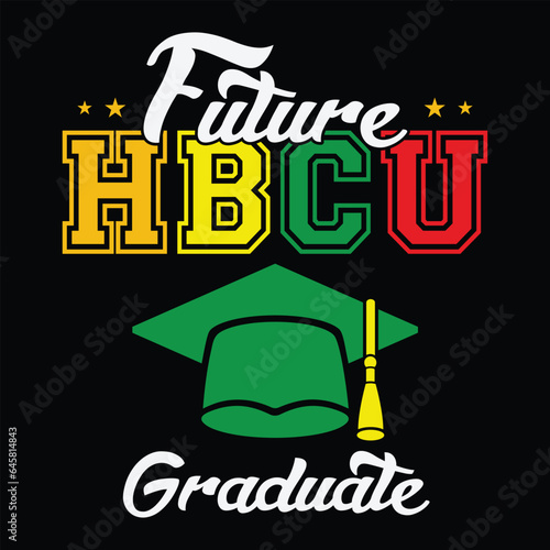 Future Hbcu Graduate Shirt Svg, Black School Graduation Svg, Women & Shirt photo