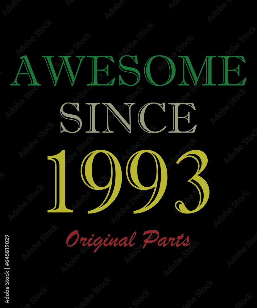 Birthday gift card.1993 aged to perfection, Limited Edition, Awesome since t-shirt bundle, vintage theme vector illustration for born clothes, mugs, t-shirts.