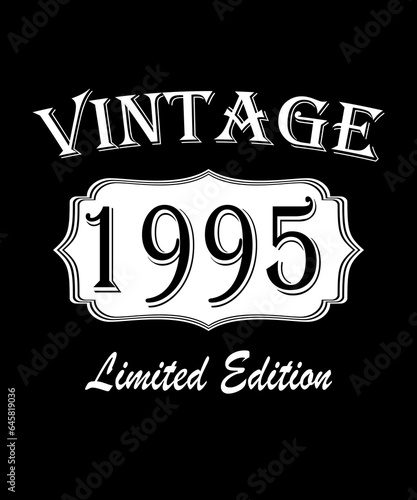 Birthday gift card.1995 aged to perfection, Limited Edition, Awesome since t-shirt bundle, vintage theme vector illustration for born clothes, mugs, t-shirts.