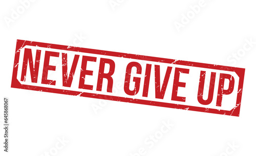 Never Give Up rubber stamp vector illustration on white background.