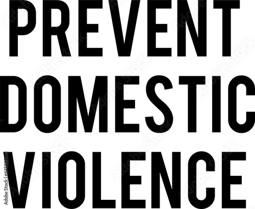 Digital png illustration of prevent domestic violence text on transparent background