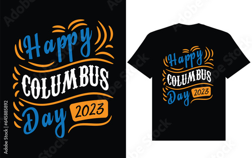 Happy columbus day 2023 t shirt design  columbus day t shirt design..