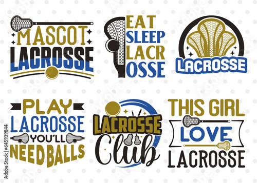 Lacrosse Bundle Vol-03 SVG Cut File, Mascot Lacrosse, Eat Sleep Lacrosse, Play Lacrosse, Lacrosse Club, Girl Love Lacrosse, Lacrosse Quote