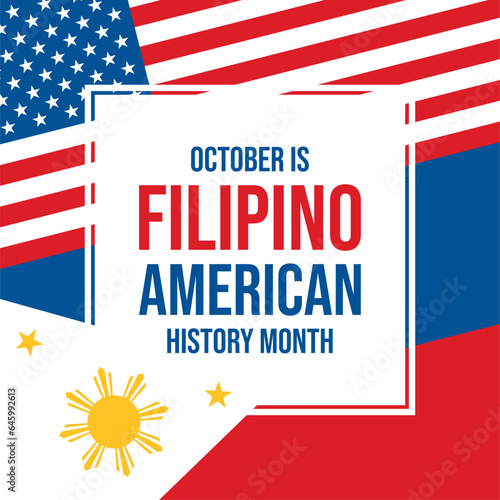 October is Filipino American History Month vector illustration. Philippines and American flag frame vector. Flag of the Philippines and Flag of the United States design element. Important day