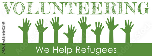 Volunteering - we help refugees, Handwritten Lettering. Template for Banner, Postcard, Poster, Print, Sticker or Web Product. Vector Illustration, Objects Isolated on White Background