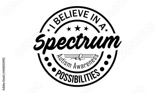 I believe in a spectrum of possibilities Vector And Clip Art 