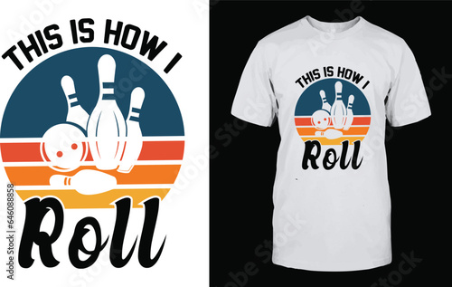 This is how i roll t-shirt design