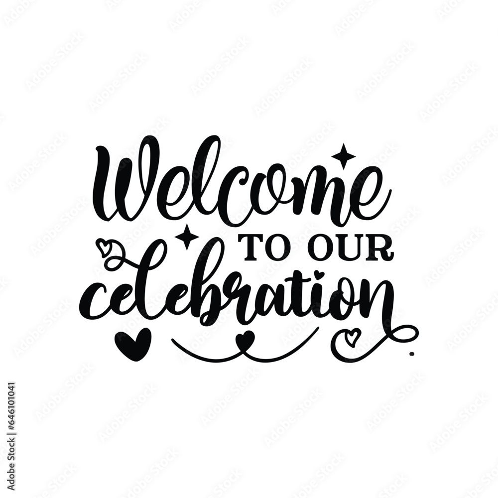 welcome to our celebration welcome to our celebration