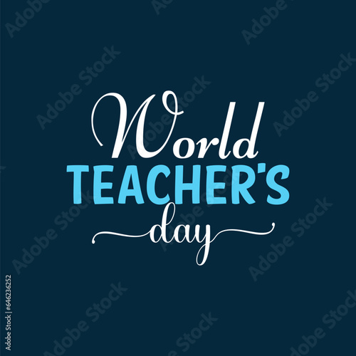 World teacher's day, october 5. Unique hand-drawn calligraphy banner design. Lettering poster with text happy teacher's day. Vector illustration.