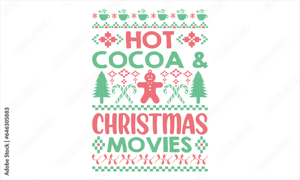 Hot cocoa & Christmas movies - Christmas t shirts design, Hand lettering inspirational quotes isolated on white background, For the design of postcards, Cutting Cricut and Silhouette, EPS 10