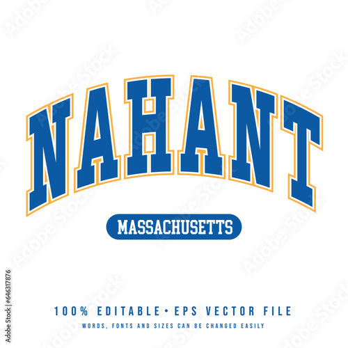 Nahant text effect vector. Vintage editable college t-shirt design printable text effect vector	
 photo