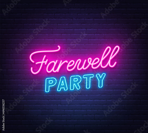 Farewell party neon lettering on brick wall background.