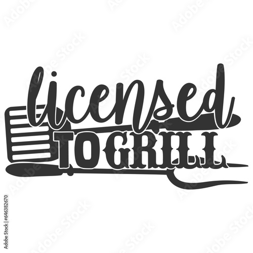 Licensed To Grill - Barbecue Illustration