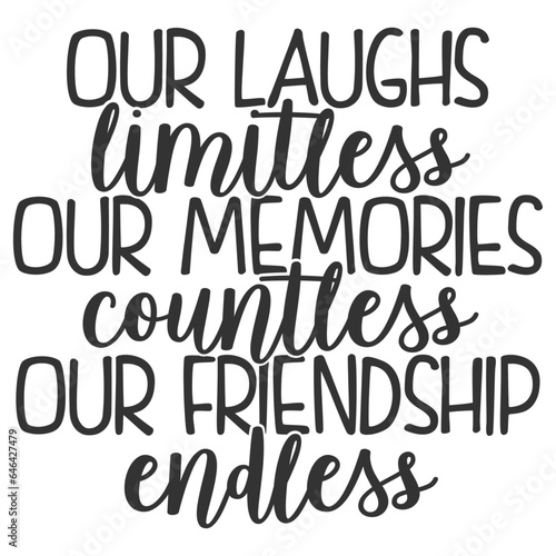 Our Laughs Memories Friendship - Best Friends Illustration