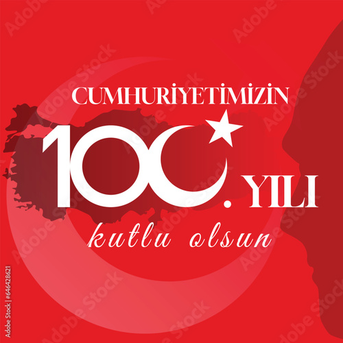 100th annivarsary of Republic of Turkiye celebration vector. Cumhuriyetimizin 100. yili kutlu olsun.