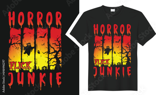 Horror flick junkie Halloween T-shirt design.