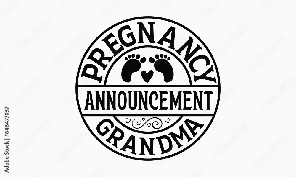 Pregnancy Announcement Grandma - Grandma SVG Design, Handmade calligraphy vector illustration, For the design of postcards, Cutting Cricut and Silhouette, EPS 10.
