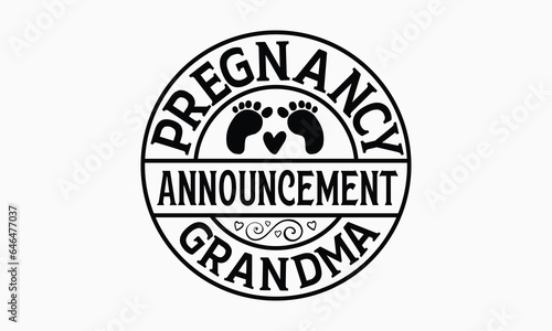 Pregnancy Announcement Grandma - Grandma SVG Design, Handmade calligraphy vector illustration, For the design of postcards, Cutting Cricut and Silhouette, EPS 10.