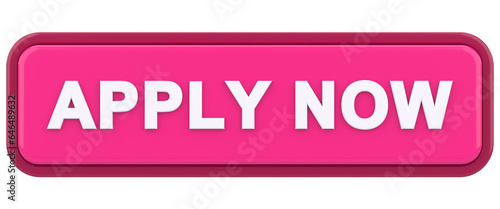 Apply now button. 3D illustration.